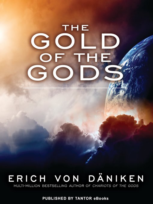 Title details for The Gold of the Gods by Erich von Daniken - Available